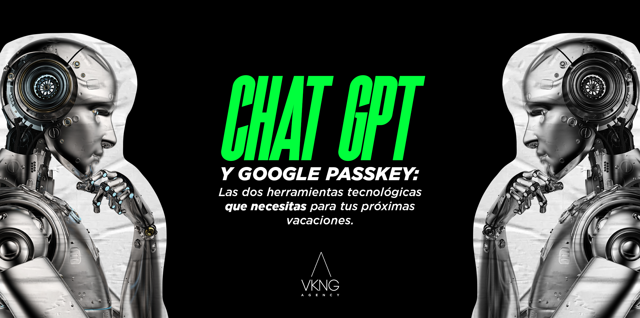 Preview blog: Chat GPT y Google Passkey: Las dos herramientas tecnológicas que necesitas para tus próximas vacaciones