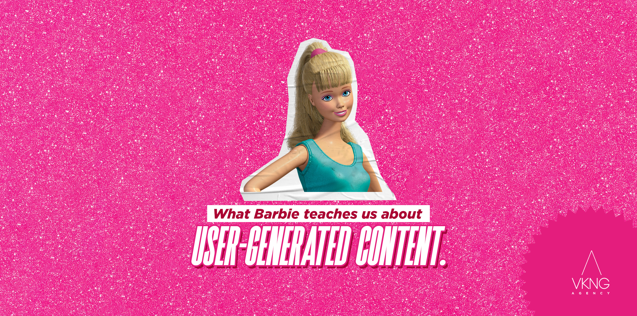 Preview blog: Barbie User Generated Content Lessons.